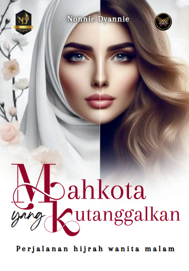 Mahkota yang Kutanggalkan by Nonnie Dyannie