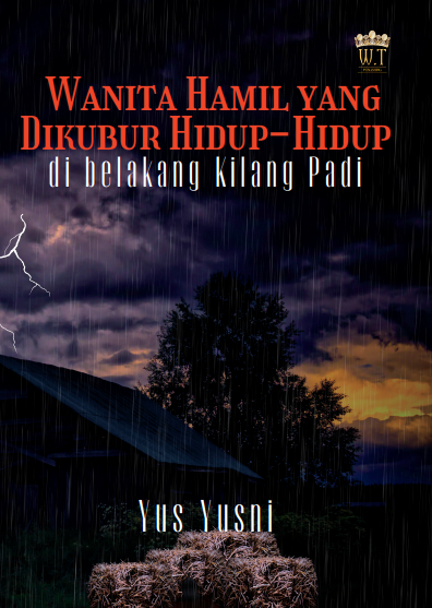 Wanita Hamil yang Dikubur Hidup-Hidup by Yus Yusni