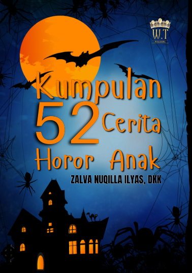 Kumpulan 52 Cerita Horor Anak by Zalva Nuqilla Ilyas dkk